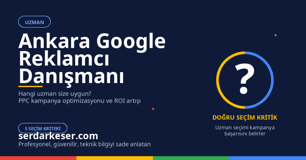 Ankara Google Reklamcısı: Başkent'te Uzman PPC Danışmanlığı 1 Ankara Google Reklamcısı: Başkent’te Uzman PPC Danışmanlığı