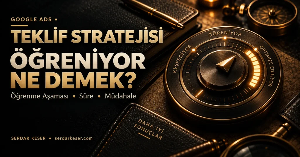 Google Ads Öğreniyor durumunu ve teklif stratejisinin öğrenme aşamasını simgeleyen premium editoryal görsel